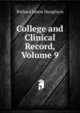 College and Clinical Record, Volume 9, Richard James Dunglison 