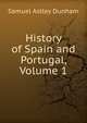 History of Spain and Portugal, Volume 1, Samuel Astley Dunham 