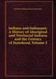 Indiana and Indianans: A History of Aboriginal and Territorial Indiana and the Century of Statehood, Volume 5, General William Harrison Kemper 
