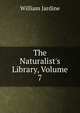 The Naturalist's Library, Volume 7, Jardine William 