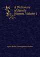 A Dictionary of Saintly Women, Volume 1, Agnes Baillie Cunninghame Dunbar 
