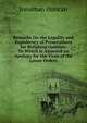 Remarks On the Legality and Expediency of Prosecutions for Religious Opinion: To Which Is Annexed an Apology for the Vices of the Lower Orders, Jonathan Duncan 
