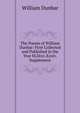 The Poems of William Dunbar: First Collected and Published in the Year M.Dccc.Xxxiv. Supplement, William Dunbar 