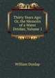 Thirty Years Ago: Or, the Memoirs of a Water Drinker, Volume 1, William Dunlap 