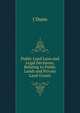 Public Land Laws and Legal Decisions, Relating to Public Lands and Private Land Grants, J Dunn 