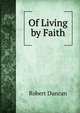 Of Living by Faith, Robert Duncan 