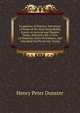 Fragments of History: Narratives of Some of the Most Remarkable Events in Ancient and Modern Times, Selected with a View to Illustrate God's Providence, and Intended Chiefly for the Young, Henry Peter Dunster 