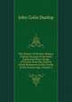 The History of Fiction: Being a Critical Account of the Most Celebrated Prose Works of Fiction, from the Earliest Greek Romances to the Novels of the Present Age, Volume 2, John Colin Dunlop 