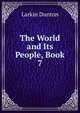 The World and Its People, Book 7, Larkin Dunton 