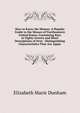 How to Know the Mosses: A Popular Guide to the Mosses of Northeastern United States; Containing Keys to Eighty Genera and Short Descriptions of Over . Distinguishing Characteristics That Are Appar, Elizabeth Marie Dunham 