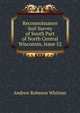 Reconnoissance Soil Survey of South Part of North Central Wisconsin, Issue 52, Andrew Robeson Whitson 
