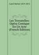 Les Trovatelles: Opera Comique En Un Acte (French Edition), Carre Michel 1819-1872 