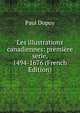 Les illustrations canadiennes: premiere serie, 1494-1676 (French Edition), Paul Dupuy 