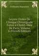 Le?ons Orales De Clinique Chirurgicale Faites a L'hotel-Dieu De Paris, Volume 6 (French Edition), Guillaume Dupuytren 