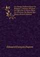 Les Temps Pr?historiques En Belgique: L'homme Pendant Les ?ges De La Pierre Dans Les Environs De Dinant-Sur-Meuse (French Edition), Edouard Francois Dupont 