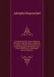 Le Chemin De Fer Trans-Saharien, Jonction Coloniale Entre L'alg?rie Et Le Soudan: ?tudes Pr?liminaires Du Projet Et Rapport De Mission Avec Cartes G?n?rale Et G?ologique (French Edition), Adolphe Duponchel 