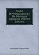 Trait? D'hydraulique Et De G?ologie Agricoles (French Edition), Adolphe Duponchel 