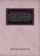 De L'efficacit? Des Injections Iode?s Dans La Cavit? De L'ut?rus Pour Arr?ter Les Mtrorrhagies Qui Succ?dent a La D?livrance Et De Leur Action Comme . De La Fi?vre Puerp?rale (French Edition), Martial Dupierris 