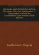 Quomodo Apud Aristotelem in Ejus: De Anima Doctrina; Empedocles Et Hippocrates Auctoritate Contenderint Cum Platone (Latin Edition), Guillaume L. Duprat 