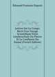 Lettres Sur Le Congo: R?cit D'un Voyage Scientifique Entre L'embouchure Du Fleuve Et Le Confluent Du Kassa? (French Edition), Edouard Francois Dupont 