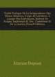 Trait? Pratique De La Jurisprudence Des Mines, Mini?res, Forges Et Carri?res: ? L'usage Des Exploitants, Maitres De Forges, Ing?nieurs Et Des . L'unt?rieur Et De La Justice (French Edition), Etienne Dupont 