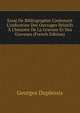 Essai De Bibliographie Contenant L'indication Des Ouvrages Relatifs ? L'histoire De La Gravure Et Des Graveurs (French Edition), Georges Duplessis 
