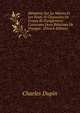 M?moires Sur La Marine Et Les Ponts Et Chauss?es De France Et D'angleterre: Contenant Deux Relations De Voyages . (French Edition), Charles Dupin 