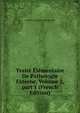 Traite Elementaire De Pathologie Externe, Volume 2, part 1 (French Edition), Francois Anthyme Eugene Follin 