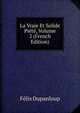 La Vraie Et Solide Piete, Volume 2 (French Edition), Dupanloup Felix 