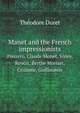 Manet and the French impressionists. Pissarro, Claude Monet, Sisley, Renoir, Berthe Moriset, Czanne, Guillaumin, Theodore Duret 