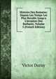 Histoire Des Romains: Depuis Les Temps Les Plus Recul?s Jusqu'a L'invasion Des Barbares, Volume 5 (French Edition), Victor Duruy 