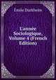 L'ann?e Sociologique, Volume 4 (French Edition), Emile Durkheim 