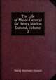 The Life of Major-General Sir Henry Marion Durand, Volume 2, Henry Mortimer Durand 
