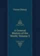 A General History of the World, Volume 3, Victor Duruy 