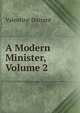 A Modern Minister, Volume 2, Valentine Durrant 