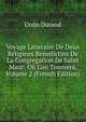 Voyage Litteraire De Deux Religieux Benedictins De La Congregation De Saint Maur: O? L'on Trouvera, Volume 2 (French Edition), Ursin Durand 