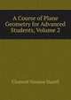 A Course of Plane Geometry for Advanced Students, Volume 2, Clement Vavasor Durell 