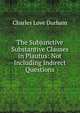 The Subjunctive Substantive Clauses in Plautus: Not Including Indirect Questions, Charles Love Durham 