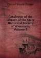 Catalogue of the Library of the State Historical Society of Wisconsin, Volume 5, Durrie, Daniel S. (Daniel Steele), 1819-1892 