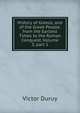 History of Greece, and of the Greek People, from the Earliest Times to the Roman Conquest, Volume 3, part 1, Victor Duruy 