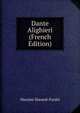 Dante Alighieri (French Edition), Maxime Durand-Fardel 