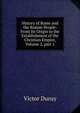 History of Rome and the Roman People: From Its Origin to the Establishment of the Christian Empire, Volume 2, part 1, Victor Duruy 