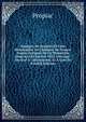 ?poques Ou Beaut?s Et Faits M?morables De L'histoire De France: Depuis L'origine De La Monarchie Jusqu'au I.Er Janvier 1822. Ouvrage . Destin? ? . Int?ressent, Et ? Leur In (French Edition), Propiac 