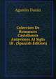 Coleccion De Romances Castellanos Anteriores Al Siglo 18 . (Spanish Edition), Agustin Duran 
