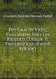 Des Eaux De Vichy, Considerees Sous Les Rapports Clinique Et Therapeutique (French Edition), Charles L Maxime Durand-Fardel 