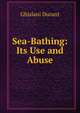 Sea-Bathing: Its Use and Abuse, Ghislani Durant 