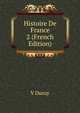 Histoire De France 2 (French Edition), V Duruy 