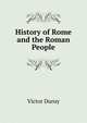 History of Rome and the Roman People, Victor Duruy 