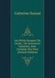 Les Petits Soupers De L'est?,: Ou Avantures Galantes, Avec L'origine Des F?es (French Edition), Catherine Durand 