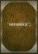 "veronica";, 